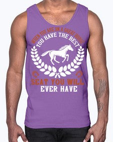 When you are on a great horse you have the best seat you will ever have Style 14#- horse- Cotton Tank