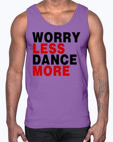 Worry less dance more 219#- dance2- Cotton Tank