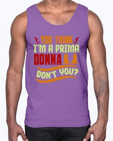You think Im a prima donna dont you 173#- chess- Cotton Tank