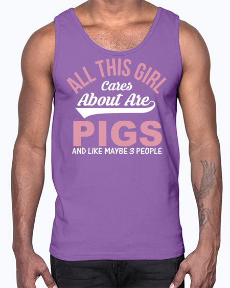all this girl cares about are pigs and like maybe people Style 95#- pig- Cotton Tank