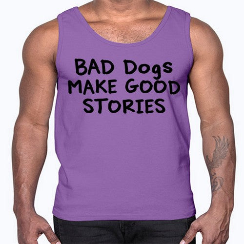 bad dog make good stories- dogs- Cotton Tank