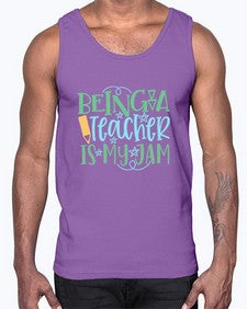 being a teacher is my jam 21#- teacher- Cotton Tank