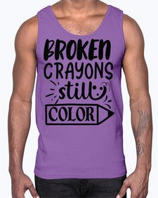 broken crayons still color Style 135#- motivation- Cotton Tank
