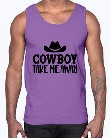 cowboy take me away 348#- western- Cotton Tank
