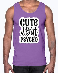 cute but psycho 362#- funny- Cotton Tank