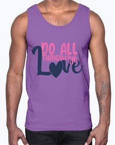 do all things with love Style 128#- motivation- Cotton Tank