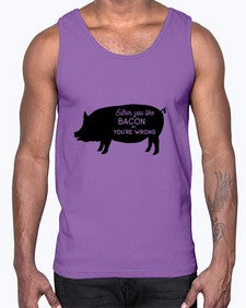 either you like bacon or youre wrong 949#- bacon- Cotton Tank