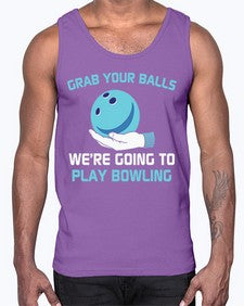 grab your balls were gonna 494#- bowling- Cotton Tank