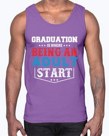 graduation is where being an adult start 227#- graduation- Cotton Tank