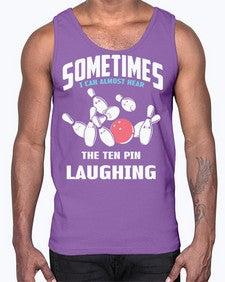 hear the ten pin laughing 503#- bowling- Cotton Tank