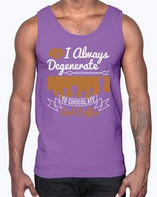 i always degenerate to chocolate and coffee 195#- chocolate- Cotton Tank