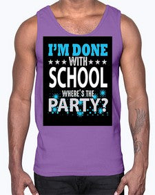 i am done with school 355#- general school- Cotton Tank