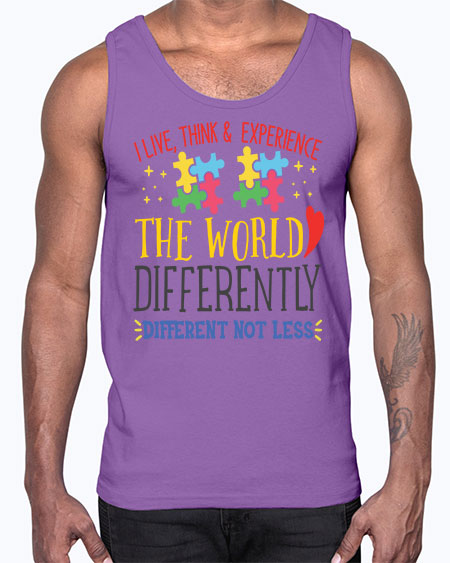 i live think experience the world differently different not less Style 20#- autism- Cotton Tank
