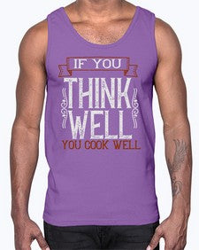if you think well you cook well 265#- cooking- Cotton Tank