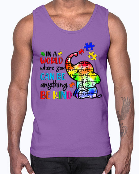 in a world where you can be anything be kind- autism- Cotton Tank