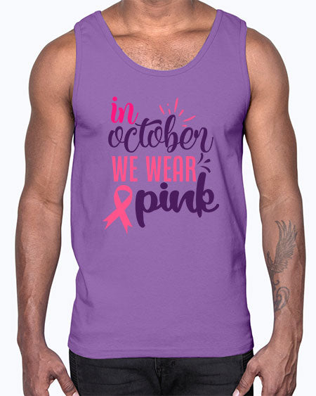 in october we wear pink Style 9#- breast cancer- Cotton Tank