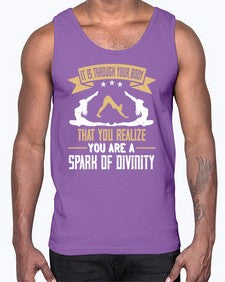 it is through your body that you realize you are a spark of divinity  343#- yoga- Cotton Tank