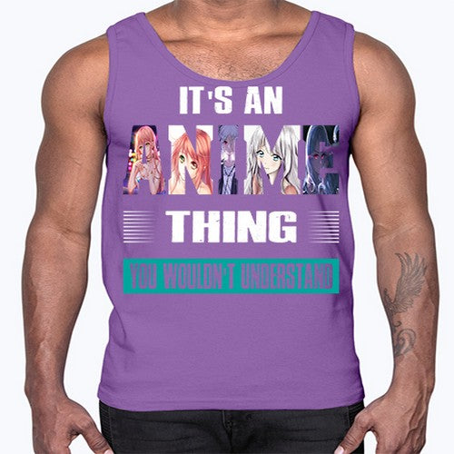 its an thing you wouldnt understand252#- anime- Cotton Tank
