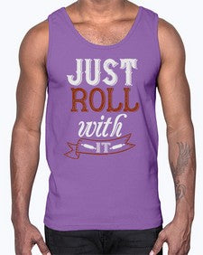 just roll with it 295#- cooking- Cotton Tank