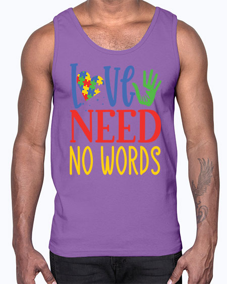 love need no words Style 28#- autism- Cotton Tank