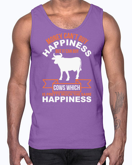 money can’t buy happiness but it can buy cows which is pretty much the same happiness Style 1#- cow- Cotton Tank