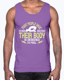 most people have no idea how good their body is designed to feel  457#- yoga- Cotton Tank