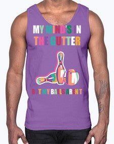 my minds in the gutter 772#- bowling- Cotton Tank