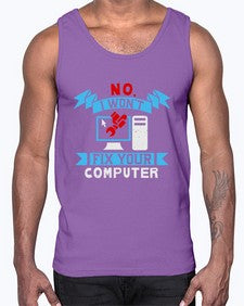 no i wont fix your computer 20#- computer- Cotton Tank