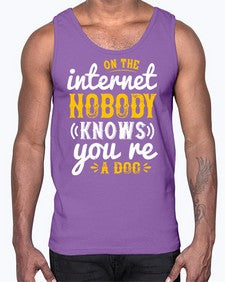 on the internet nobody knows youre a dog 60#- internet- Cotton Tank