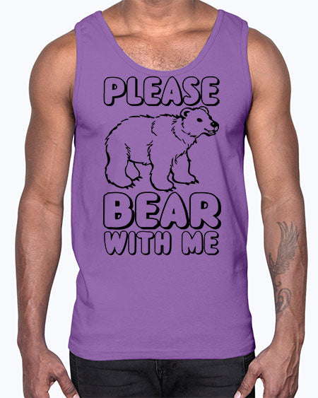please bear with me 231#- bears - animals- Cotton Tank
