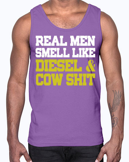 real men smell like diesel and cow poop- cow- Cotton Tank
