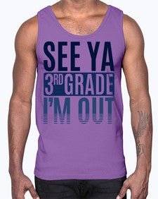 see ya third grade im out 845#- third grade- Cotton Tank