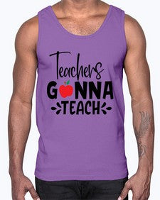 teachers gonna teach Style 394#- teacher- Cotton Tank