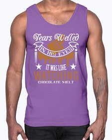 tears welled in his eyes it was like watching chocolate melt 412#- chocolate- Cotton Tank