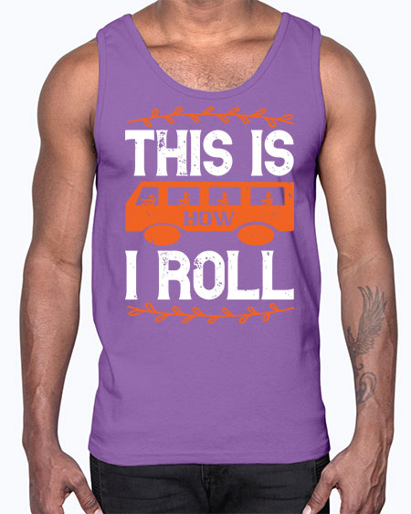 this is how i roll Style 1543#- Bus Driver- Cotton Tank