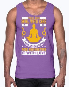 treat your soul with care it is your bosom friend feed and nurture it with love  588#- yoga- Cotton Tank