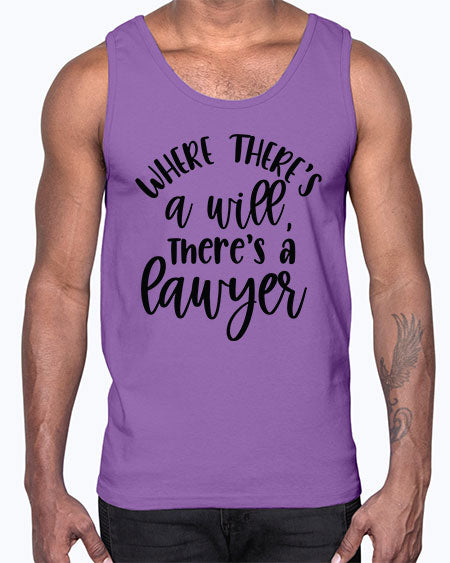 where there s a will there s a lawyer 1636#- lawyer- Cotton Tank
