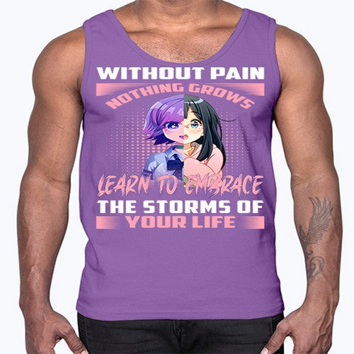 without pain nothing grows learn to embrace the storms of your life288#- anime- Cotton Tank