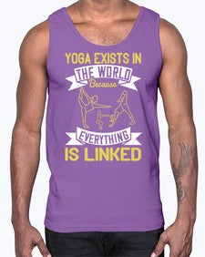 yoga exists in the world because everything is linked  617#- yoga- Cotton Tank