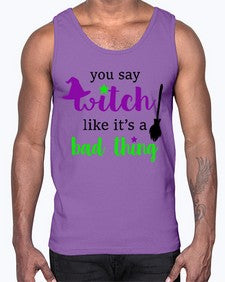 you say witch 1#- witch- Cotton Tank