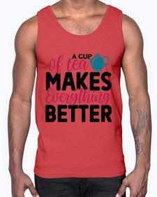 A Cup Of Tea Makes Everything Better 522#- tea- Cotton Tank