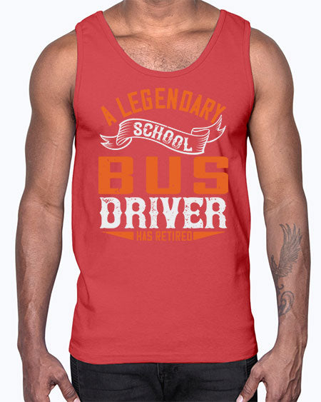 A LEGENARY SCHOOL DRIVER HAS RETIRED Style 559#- Bus Driver- Cotton Tank