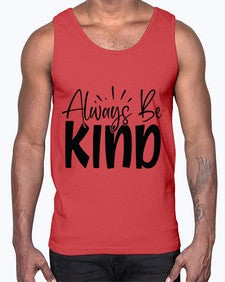 Always Be Kind Style 148#- motivation- Cotton Tank