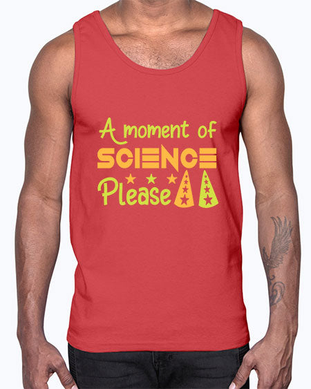 AmomentofSCIENCEpleaseScience tshirt design Sciencetshirtdesign 291#- general science- Cotton Tank