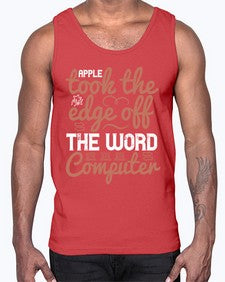 Apple took the edge off the word computer 35#- internet- Cotton Tank