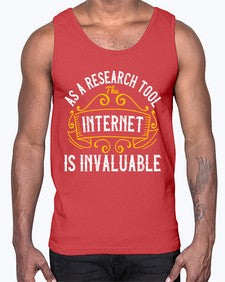 As a research tool the internet is invaluable 32#- internet- Cotton Tank
