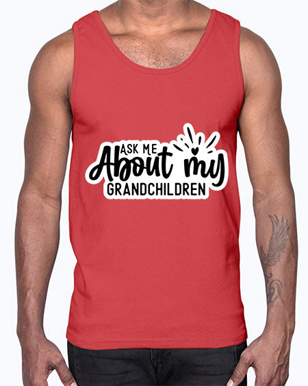 Ask Me About My Grandchildren 271#- baby- Cotton Tank
