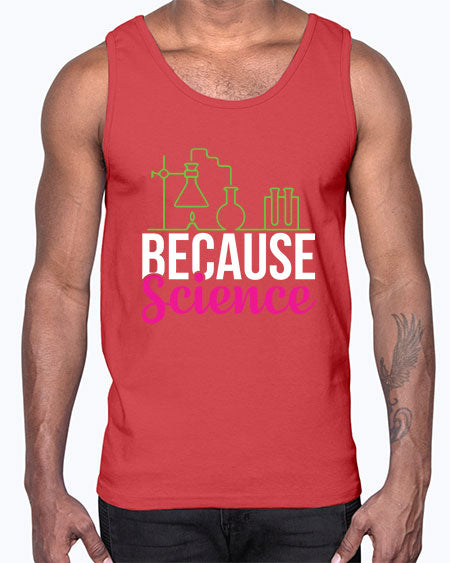 Because Science 282#- general science- Cotton Tank