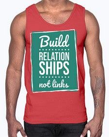 Build Relationships Not Links 24#- internet- Cotton Tank