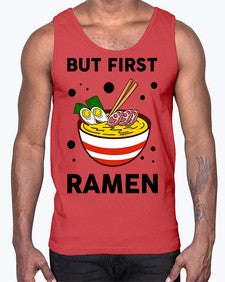 But First Ramen 699#- Ramen- Cotton Tank
